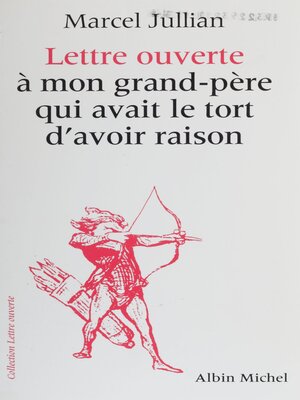 cover image of Lettre ouverte à mon grand-père qui avait le tort d'avoir raison
